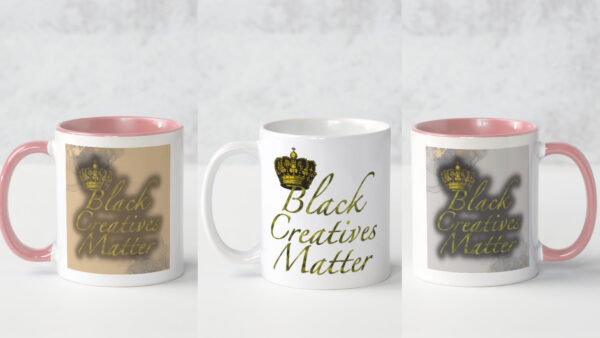 Black Creatives Matter Mug (Various Color Schemes)